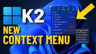 Windows 11 Getting Major Context Menu Overhaul: Here’s What’s New (Windows K2)