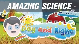 Amazing Science : Day and Night | Science for Kids | Easy Science