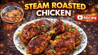 Steam roasted chicken|Home made recipe| spicy and tasty recipe| 😋