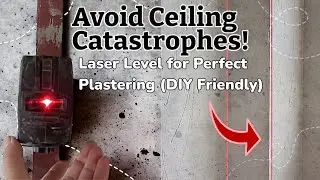 Avoid Ceiling Catastrophes! How to Use a Laser Level for Perfect Plastering (DIY Friendly)