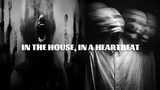 In The House, In A Heartbeat (Slowed)