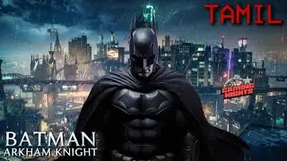 Batman Arkham Knight Tamil PC 4K 60FPS LIVE