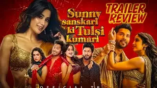 Sunny Sanskari ki Tulsi Kumari Trailer Review | Moviebuz Dost, #varundhawan #viralvideo
