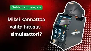 Soldamatic │ Miksi hitsaussimulaattori?
