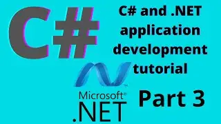 C# Application Development Tutorial for Beginners (Part 3)
