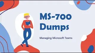 MS-700 Practice Test Free: Managing Microsoft Teams