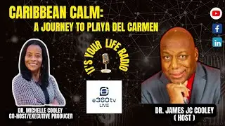 Caribbean Calm: A Journey To Playa del Carmen Its Your Life Radio