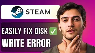 How To Fix Disk Write Error On Steam Easy | Full Guide 2025