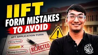 Why You're Probably Filling Your IIFT Form All Wrong?