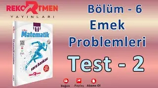 6. B&ouml;l&uuml;m Emek Problemleri Test 2