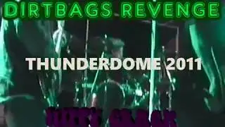 Dirtbags Revenge thunderdome 2011 HIPPY CRACK