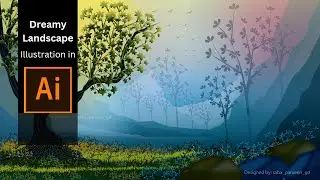 how to create dreamy vector landscape illustration in adobe illustrator/ TIME LAPSE