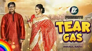 Tear Gas | টিয়ার গ্যাস | Shamin Hasan Sarkar, Nadia Afrin Mim | New Bangla Natok | EZTVNY