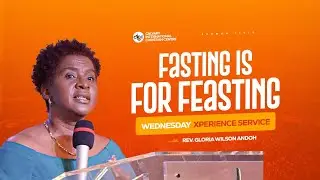 Fasting Is For Feasting | Wednesday Xperience Service