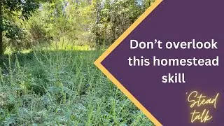 An Overlooked Homestead Skill