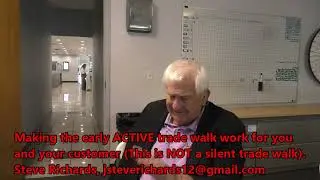 Making the Early Trade Walk Work for You and Your Customer