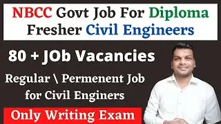 NBCC Govt Job For Fresher Diploma Civil Engineers | Civil Engineering Job 2022 | 80+ Vacancies