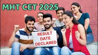 MHT CET 2025 Result Date Declared by CET Cell