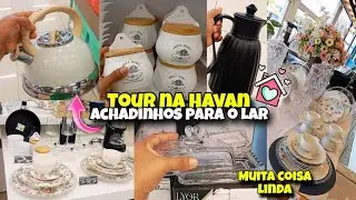 TOUR LOJA HAVAN MUITA PROMOÇÃO|DECORAÇÃO CASA|ACHADINHO DONA DE CASA PIRA|TOUR HAVAN