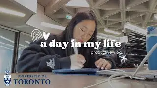 productive day in my life vlog | university of toronto, my first PR