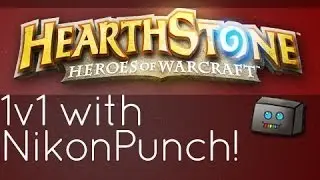 Hearthstone Closed Beta Gameplay: 1 v 1 w/NikonPunch!