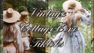 Vintage CottageCore Tiktoks