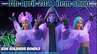 7th April 2021 Fortnite item shop Sun Soldiers Bundle Is Back (Fortnite battle royale)