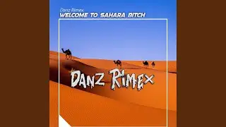 WELCOME TO SAHARA BITCH