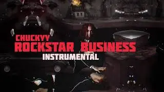 Chuckyy-Rockstar Business(INSTRUMENTAL)Type Beat