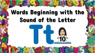 Letter Tt | Words Beginning with the Sound of the Letter Tt | Kindergarten | Teacher Beth Class TV