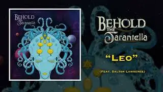 BEHOLD, THE TARANTELLA // LEO (FEAT. DALTON LAWRENCE)