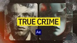 Как создать монтаж настоящего преступления в Adobe After Effects