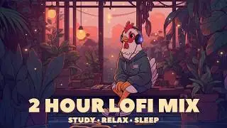 Lofi Hip Hop: 2 Hours of Chill Beats to Study & Relax