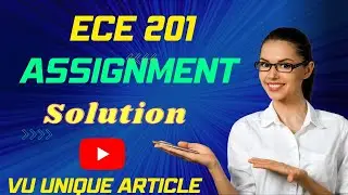 ECE201 Assignment 1 Solution 2024 / ECE201 Assignment 100%  Solution Fall 2024/ ECE201 Fall 2024