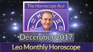 Leo December 2017 Horoscope