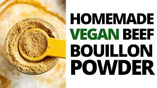 Homemade Vegan Beef Broth Powder