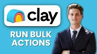 NEW! How to Run Bulk Actions in Clay (2025) ⚡ | Save Time and Manage Leads at Scale