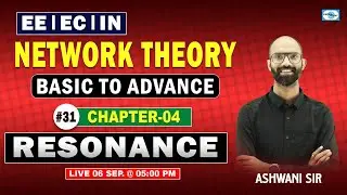 L31 II  Resonance  II Network Theory II Basic to Advance II EE | EC | IN