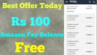 Get Rs 100 Free Amazon Pay Balance | Best Amazon Pay Offer 2019