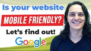 Is Your Website Mobile Friendly? Use Google&rsquo;s Handy Dandy Tool to Find Out