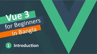 Vue JS 3 tutorial in Bangla - Introduction - What is Vue js? #1