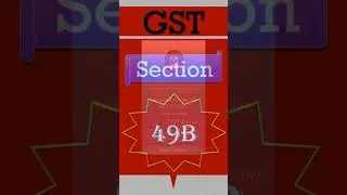 GST Section 49B | GST Book by @AUBSP