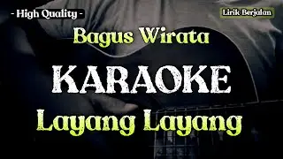 BAGUS WIRATA LAYANG LAYANG - KARAOKE
