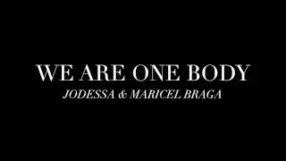 We Are One Body - Jodessa & Maricel Braga