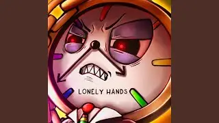 Lonely Hands (Dandy's World)