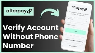 How to Verify AfterPay Without Phone Number