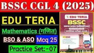 Eduteria|#Bssc|Edu Teria Bssc Cgl 4 & BSO Math Practice Set|Math Practice Set:-07