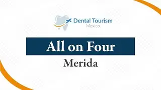 All on Four Merida - Dental Tourism Mexico