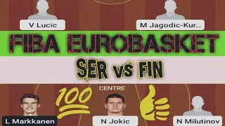 SER VS FIN Dream 11 Team | SER VS FIN Dream 11 Pridiction | Fiba Eurobasket | SER VS FIN Team