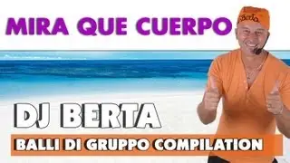 BALLI DI GRUPPO 2012 - MIRA QUE CUERPO - Merengue - DJ BERTA COMPILATION